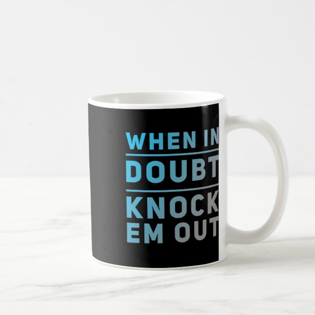 Mug Citations De Boxe Drôle Drôle De Quand En Doute Fr (Droite)