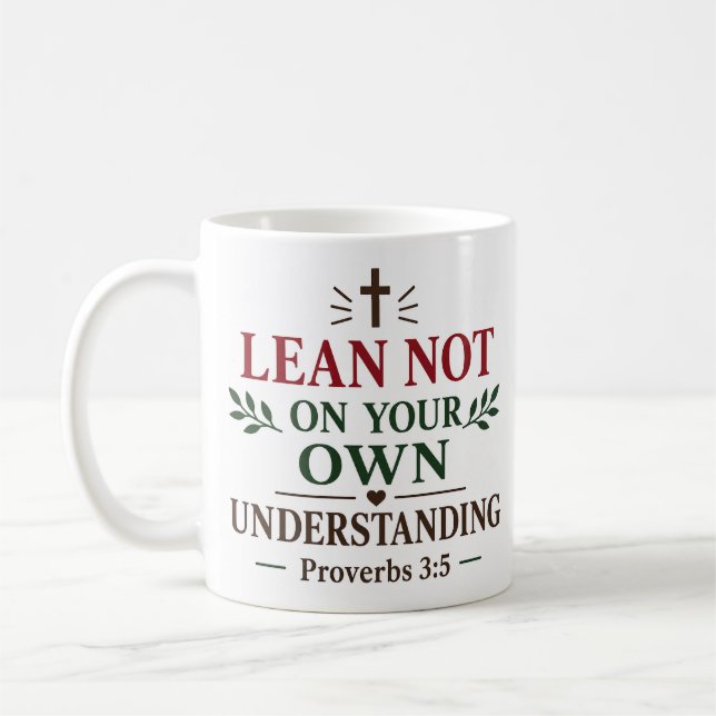 Mug Citations de l'Écriture : Ne vous fiez pas à votre (Gauche)