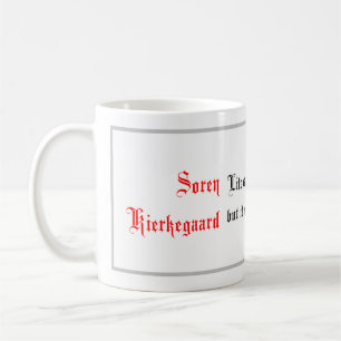 Mug Citations de vie, dit Soren Kierkegaar, Calligraph