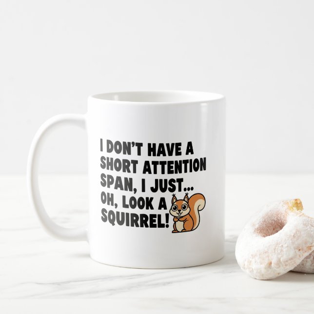 Mug Citations drôles de TDAH Écureuil Courte durée d'a (Avec donut)