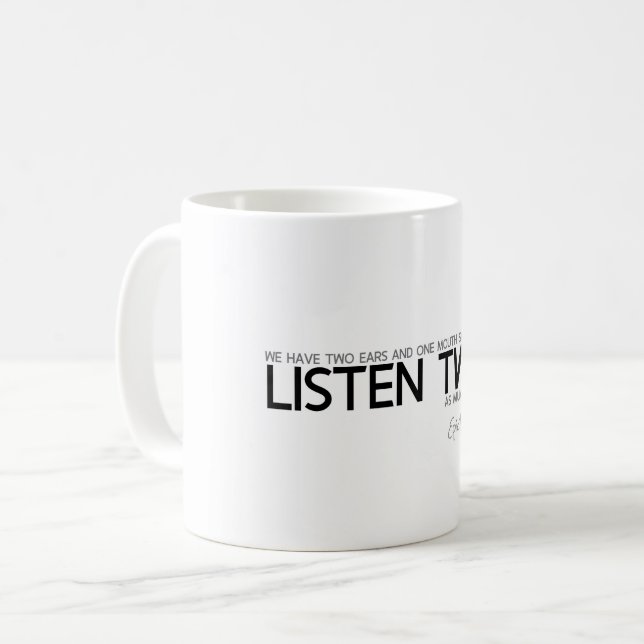 Mug CITATIONS : Epictetus : Écoutez deux fois (Devant gauche)