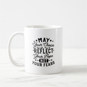 Mug Citations Que Votre Choix Reflète Votre Espoir
