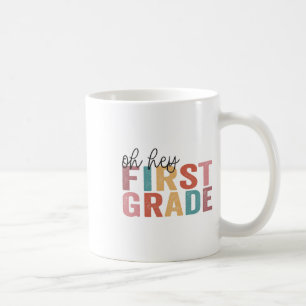 Mug Ck To School Students Teachers Oh Hey 1st First Gr