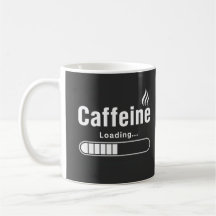 Mug Classique – “Chargement de caféine…”