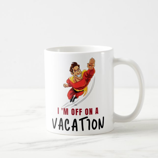 Mug classique - Je pars en vacances. (Droite)