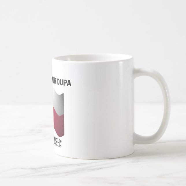 Mug Classique vous avez parié votre Dupa (Droite)