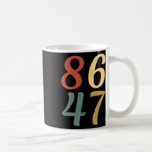 Mug Clic Style Vintage 80s 86 47 Anti Trump 8647 