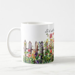Mug Clôture avec Fleurs, Je Préférerais Être Jardinant