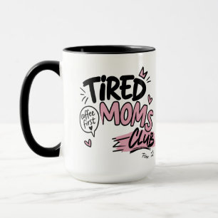 Mug Club des Mamans Fatiguées Typographie Drôle pour l