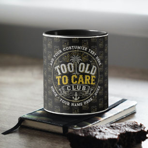 Mug Club Trop Vieux Pour Se Soucier Mon Je-M'en-Foutis