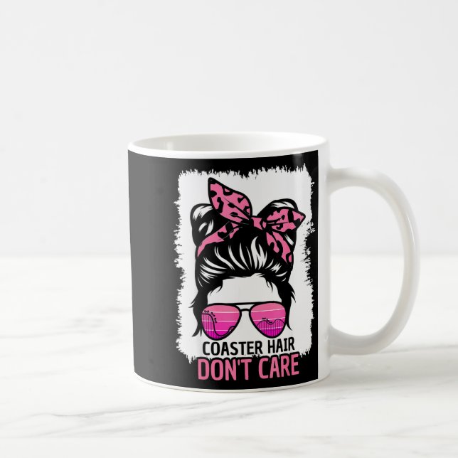 Mug Coaster Hair Don't Care Roller Coaster Messy Bun T (Droite)