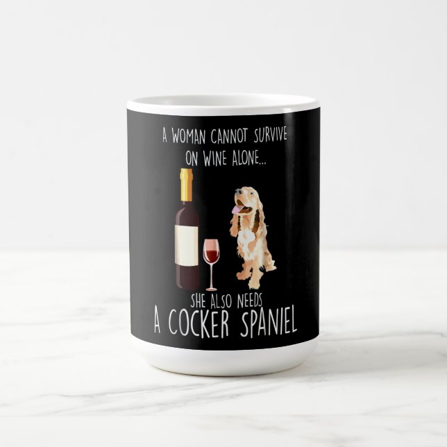 Mug Cocker Spaniel| Elle A Aussi Besoin D'Un Espagnol  (Centre)