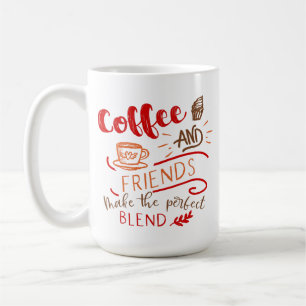 Mug Coffee and Friends Perfect Blend