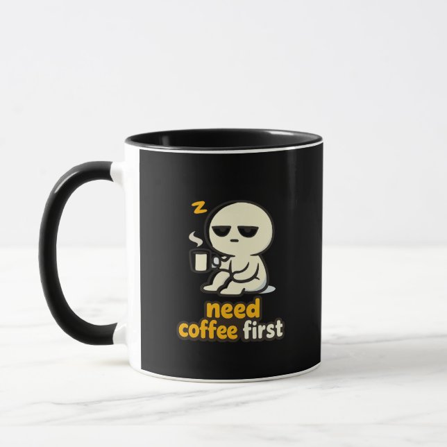 Mug Coffee Comes First – Sleepy Morning Humor (Gauche)