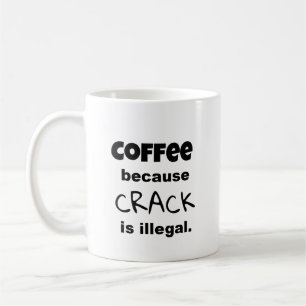 Mug Coffee Crack Dit Amusant Texte Noir Personnalisé
