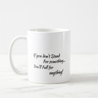 Mug Coffee Cup : Tenez-vous pour quelque chose
