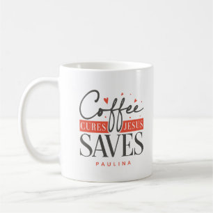 Mug Coffee Cures Jesus Saves Personnalisé