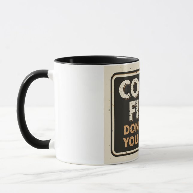 Mug Coffee First Don’t Push Your Luck – Funny Sarcasti (Gauche)