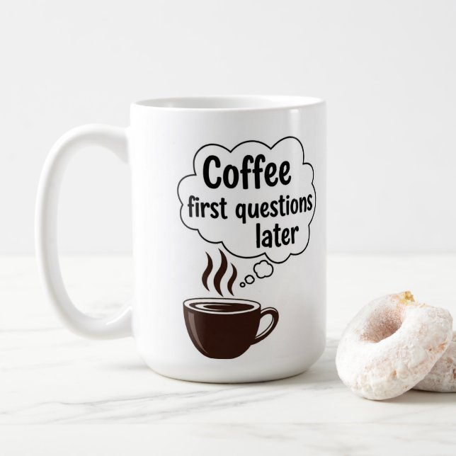 Mug Coffee First Questions Later - Funny Morning Quote (Avec donut)