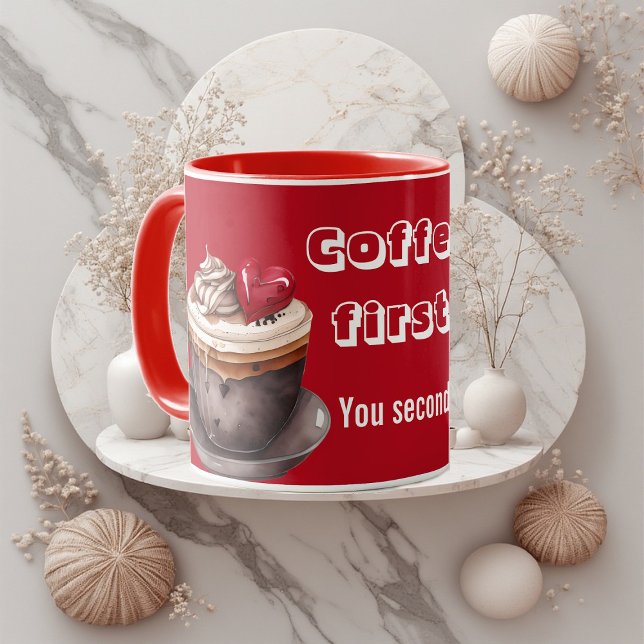 Mug Coffee First You Second Quirky Typography Romance (Coffee First You Second Quirky Typography Romance Mug)