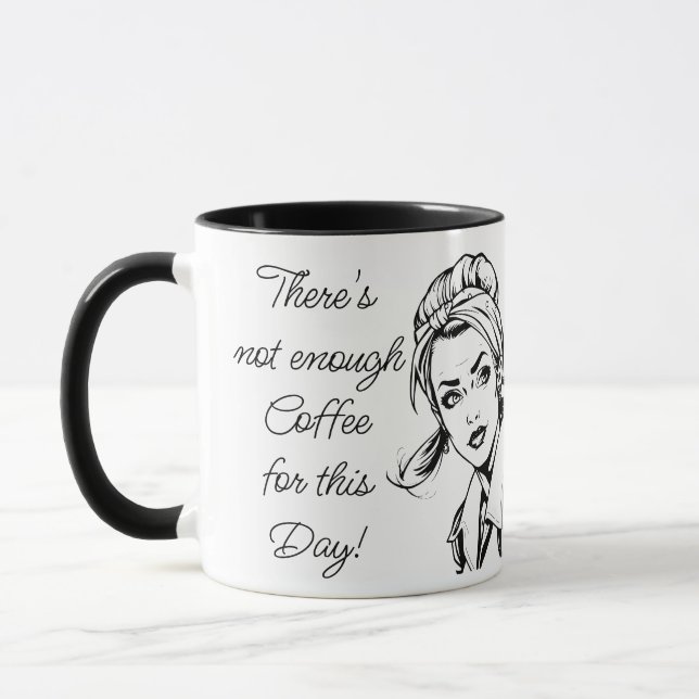 Mug Coffee Humor | Funny Sarcastic Quote (Gauche)