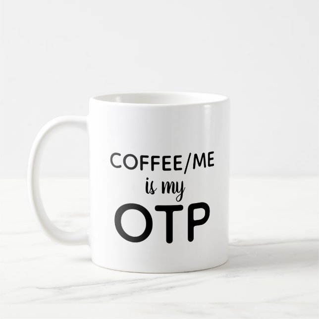 Mug Coffee/Me est mon OTP (Gauche)