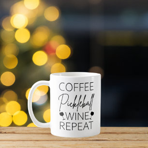 Mug Coffee Pickleball Wine Repeate