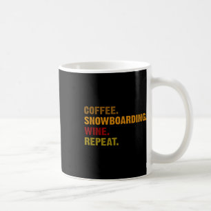 Mug Coffee Snowboard Wine Repeate