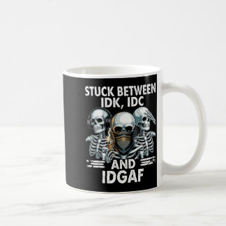 Mug Coincé entre IDK IDC et IDGAF Joy Halloween