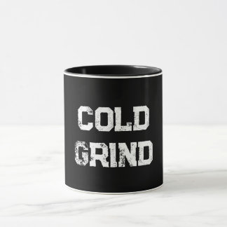 Mug "Cold Grind"
