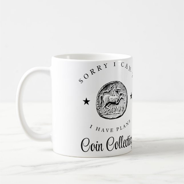 Mug Collection de pièces de monnaie Désolé je ne peux  (Gauche)