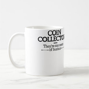 Mug Collectionneur de pièces Ils sont mes cents d'humo