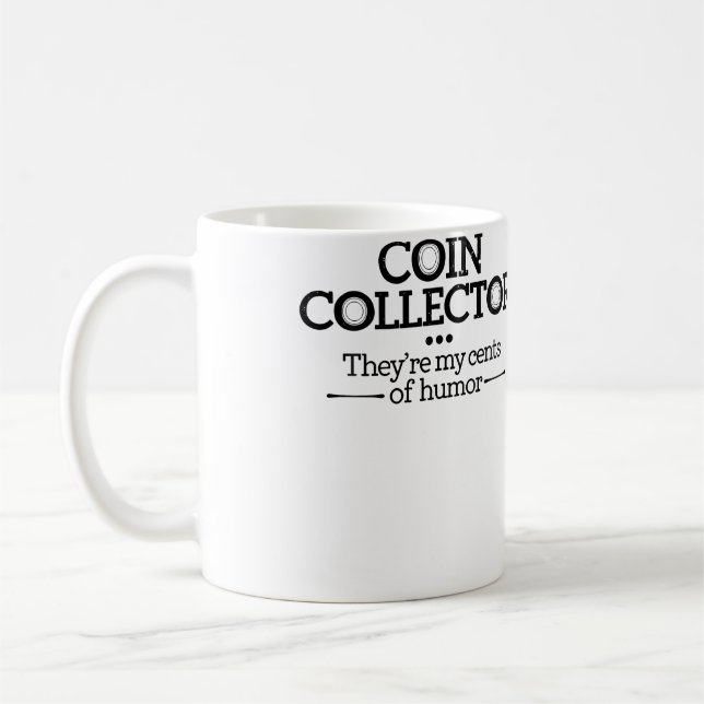 Mug Collectionneur de pièces Ils sont mes cents d'humo (Gauche)