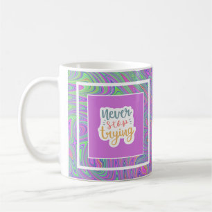 Mug Coloré et motivant N'arrêtez jamais d'essayer