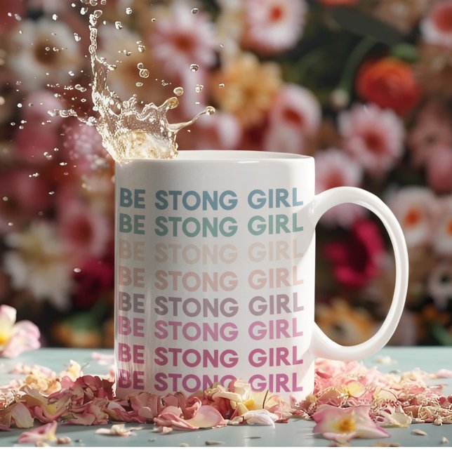 Mug Coloré moderne Soyez forte Inspiration Fille Phras (Créateur téléchargé)