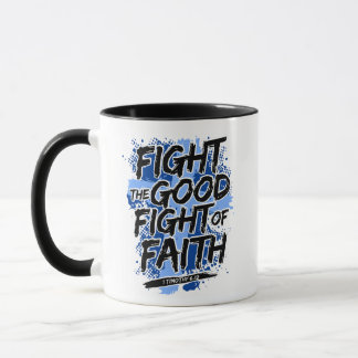Mug combattre la bonne lutte de la foi