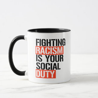 Mug Combattre le racisme est votre devoir social