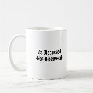 Mug Comme discuté non discuté