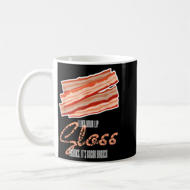 Mug Comme le gloss pour les lèvres graisse de bacon dr (Gauche)