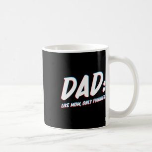 Mug Comme Maman Seulement Plus Amusant - À Papa De La 