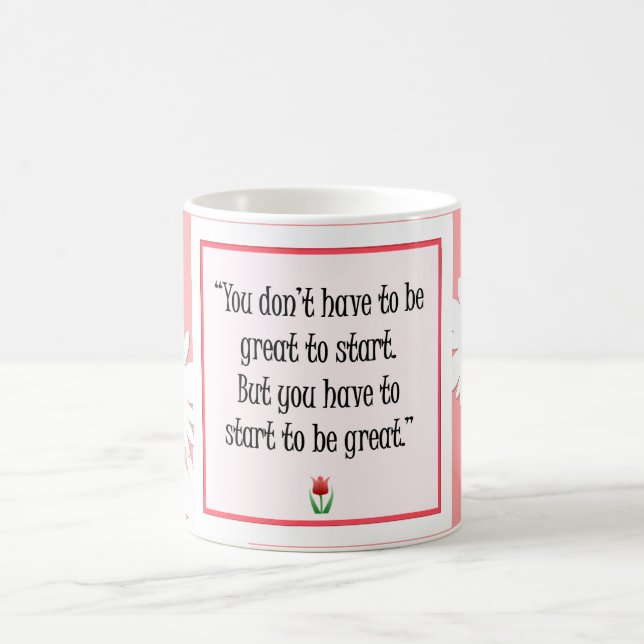 Mug Commencez à faire de grandes choses - Motivationne (Centre)