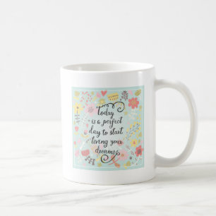 Mug Commencez à vivre vos rêves