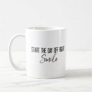 Mug "Commencez la journée du sourire droit"