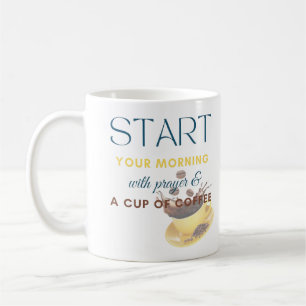 Mug Commencez votre matin par la prière et une coupe d