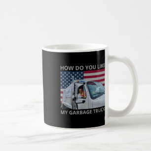 Mug Comment aimez-vous mon camion à ordures Trump Ride