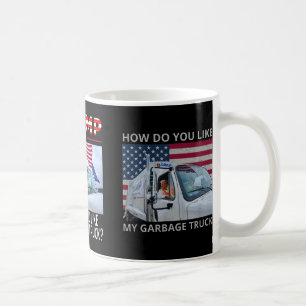 Mug Comment aimez-vous mon camion poubelle votant Trum