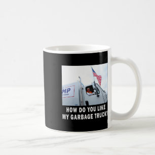 Mug Comment aimez-vous mon camion-poubelle votant Trum