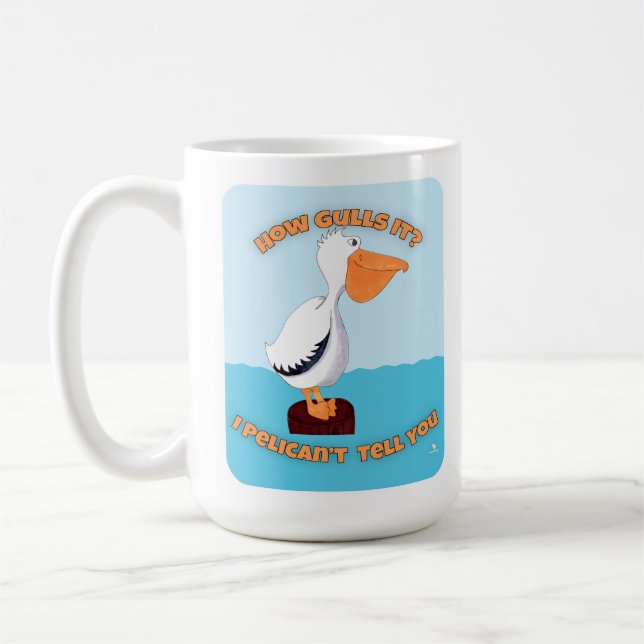 Mug Comment ça gâche Pelican Funny Toon Slogan (Gauche)