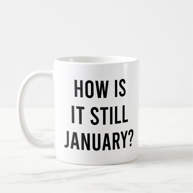 Mug Comment est-il encore en janvier ? Devis de janvie (Gauche)