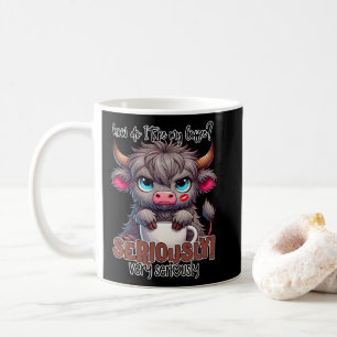 Mug Comment je prends mon café ? Sérieusement Très sér